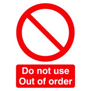Sign indicating that equipment or a facility is out of order